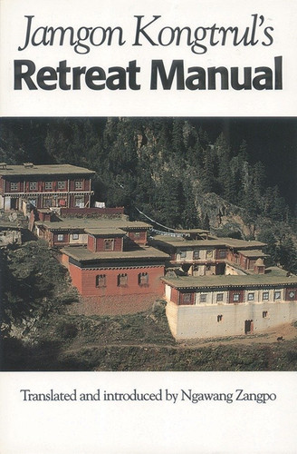 Jamgon Kongtrul's Retreat Manual book cover by Jamgon Kongtrul Lodro Taye