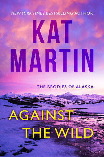 Against the Wild (The Brodies Of Alaska) book cover by Kat Martin