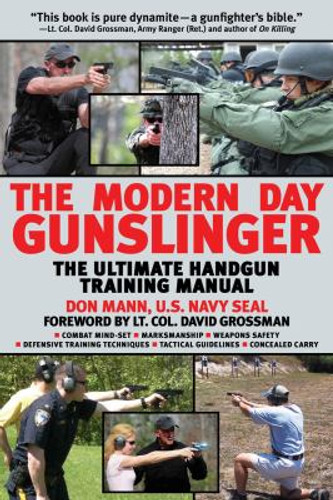 The Modern Day Gunslinger: The Ultimate Handgun Training Manual [Paperback] Cover