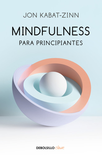 Mindfulness para principiantes / Mindfulness for Beginners book cover by Jon Kabat-Zinn