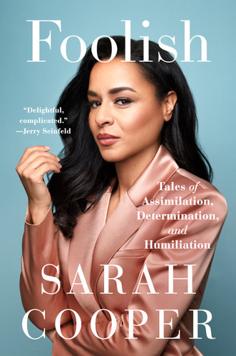 Foolish: Tales of Assimilation, Determination, and Humiliation book cover by Sarah Cooper