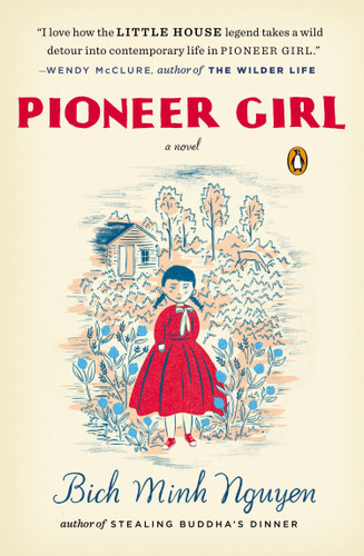 Pioneer Girl: A Novel book cover by Bich Minh Nguyen