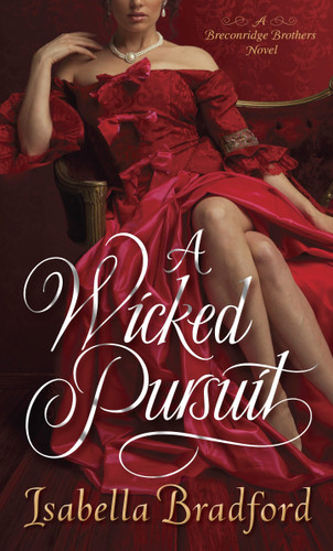 A Wicked Pursuit: A Breconridge Brothers Novel (The Breconridge Brothers) book cover by Isabella Bradford