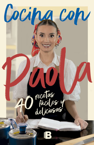 Cocina con Paola / Cook with Paola book cover by Paola Rey