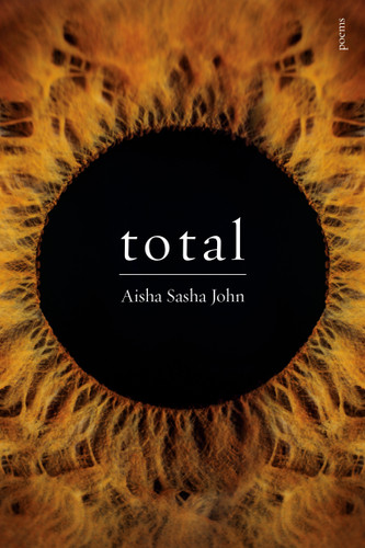 total: poems book cover by Aisha Sasha John