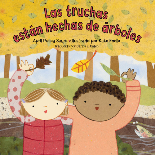 Las truchas están hechas de árboles (Spanish Edition) book cover by April Pulley Sayre