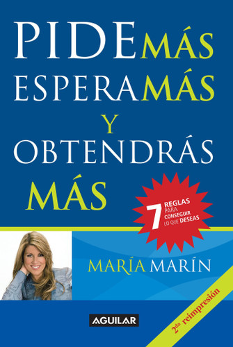 Pide más, espera más y obtendras más / Ask for More to Get more book cover by Maria Marin