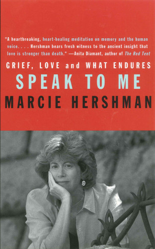 Speak to Me: Grief, Love and What Endures book cover by Marcie Hershman
