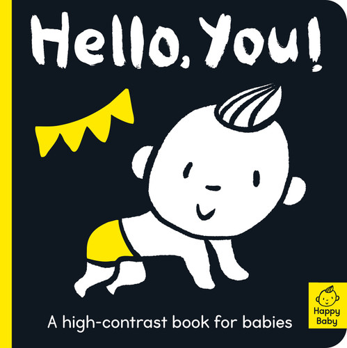 Hello You!: A high-contrast book for babies (Happy Baby) book cover by Amelia Hepworth