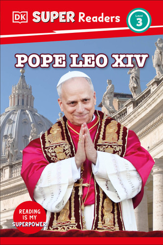 DK Super Readers Level 3 Pope Leo XIV (DK Super Readers) book cover by DK