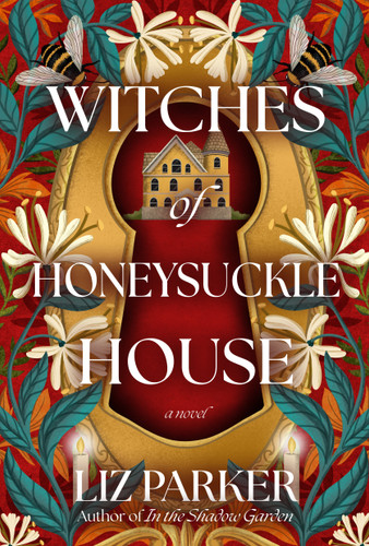 Witches of Honeysuckle House: A Novel book cover by Liz Parker