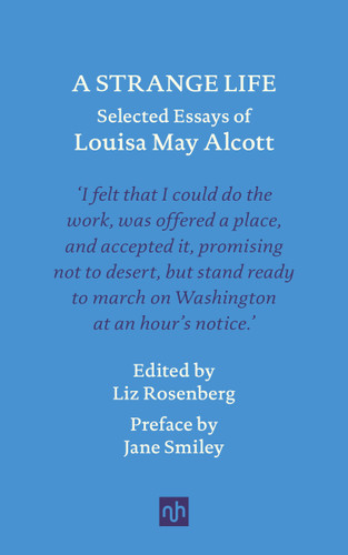 A Strange Life: Selected Essays of Louisa May Alcott book cover by Louisa May Alcott