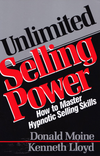 Unlimited Selling Power: How to Master Hypnotic Skills book cover by Donald Moine, Kenneth Lloyd