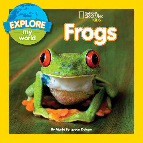 Explore My World: Frogs (Explore My World) book cover by Marfe Ferguson Delano