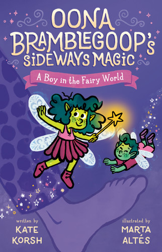 A Boy in the Fairy World (Oona Bramblegoop's Sideways Magic) book cover by Kate Korsh