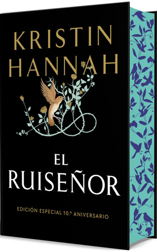 El Ruiseñor (Edición especial 10º aniversario) / The Nightingale (10th Anniversary Special Edition) book cover by Kristin Hannah