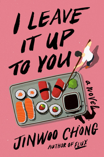 I Leave It Up to You: A Novel book cover by Jinwoo Chong