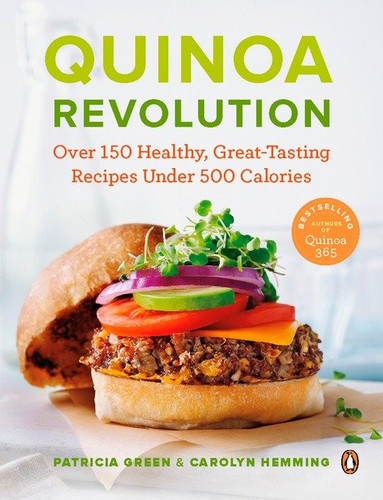 Quinoa Revolution: Over 150 Healthy Great-tasting Recipes Under 500 Calories: A Cookbook book cover by Patricia Green, Carolyn Hemming