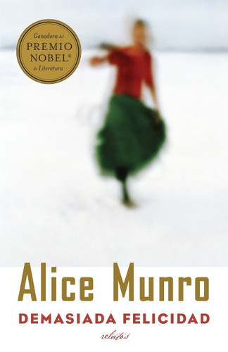 Demasiada felicidad / Too Much Happiness book cover by Alice Munro