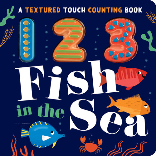 123 Fish in the Sea: A Textured Touch Counting Book book cover by Luna Parks