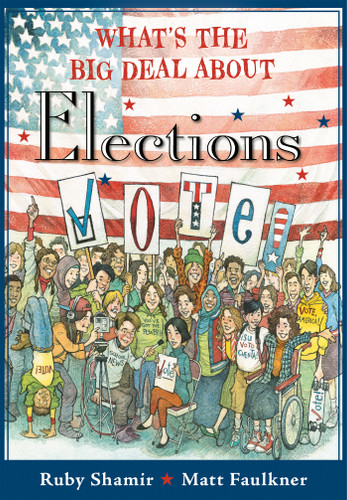 What's the Big Deal About Elections (What's The Big Deal About) book cover by Ruby Shamir