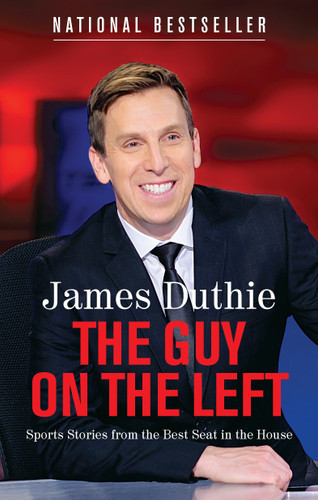 The Guy on the Left: Sports Stories from the Best Seat in the House book cover by James Duthie