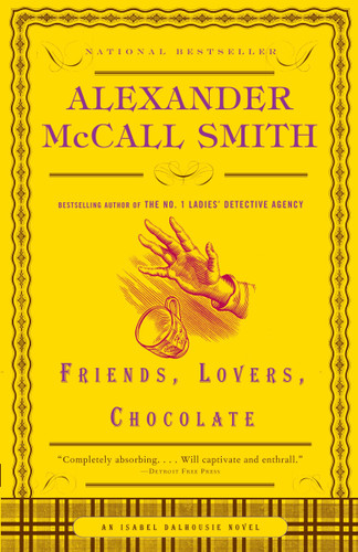 Friends, Lovers, Chocolate (Isabel Dalhousie Series) book cover by Alexander McCall Smith