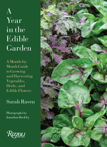 A Year in the Edible Garden: A Month-by-Month Guide to Growing and Harvesting Vegetables, Herbs, and Edible Flowers book cover by Sarah Raven