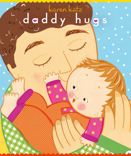 Daddy Hugs (Classic Board Books) book cover by Karen Katz