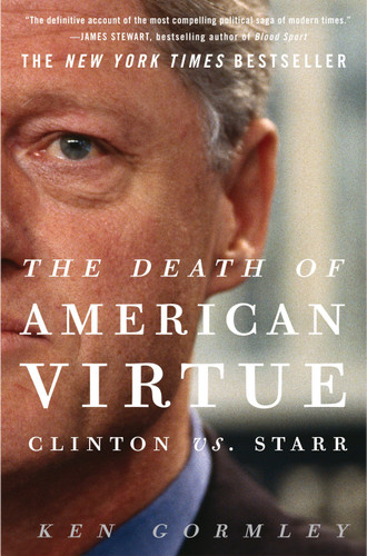 The Death of American Virtue: Clinton vs. Starr book cover by Ken Gormley