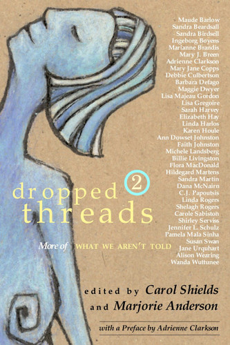Dropped Threads 2: More of What We Aren't Told book cover by Carol Shields, Marjorie Anderson