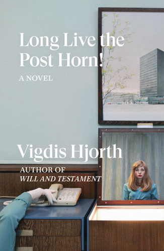 Long Live the Post Horn! book cover by Vigdis Hjorth