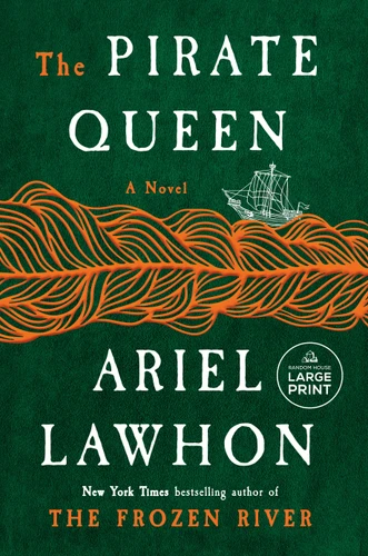 The Pirate Queen: A Novel from the New York Times bestselling author of The Frozen River book cover by Ariel Lawhon