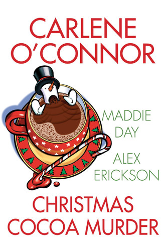 Christmas Cocoa Murder book cover by Carlene O'Connor, Maddie Day, Alex Erickson