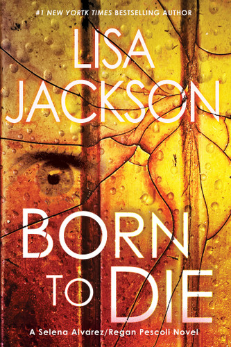 Born To Die (An Alvarez & Pescoli Novel) book cover by Lisa Jackson