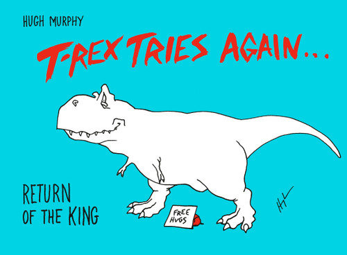 T-Rex Tries Again: Return of the King book cover by Hugh Murphy