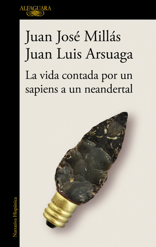 La vida contada por un sapiens a un neandertal /  Life as Told by a Sapiens to a Neanderthal book cover by Juan Jose Millas, Juan Luis Arsuaga