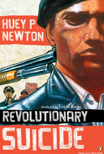 Revolutionary Suicide: (Penguin Classics Deluxe Edition) (Penguin Classics Deluxe Edition) book cover by Huey P. Newton