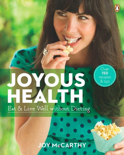 Joyous Health: Eat And Live Well Without Dieting book cover by Joy McCarthy