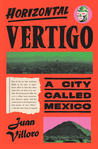 Horizontal Vertigo: A City Called Mexico book cover by Juan Villoro