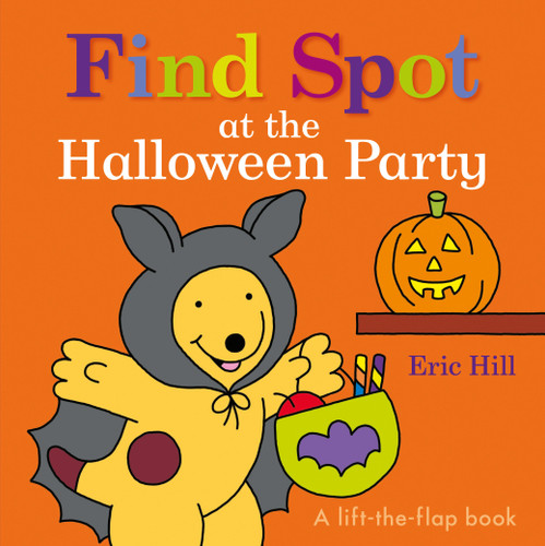 Find Spot at the Halloween Party: A Lift-the-Flap Book (Spot) book cover by Eric Hill