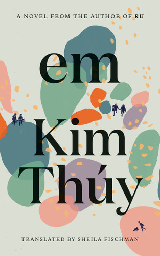 Em: A Novel book cover by Kim Thuy