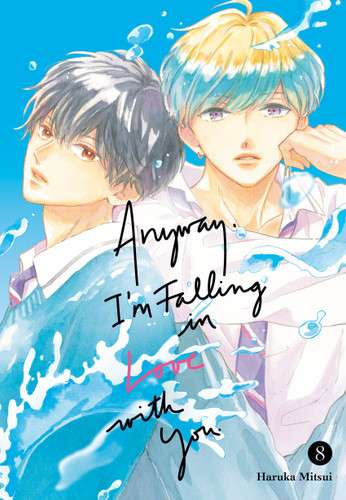 Anyway, I'm Falling In Love With You. 8 (Anyway, I'm Falling In Love With You.) book cover by Haruka Mitsui