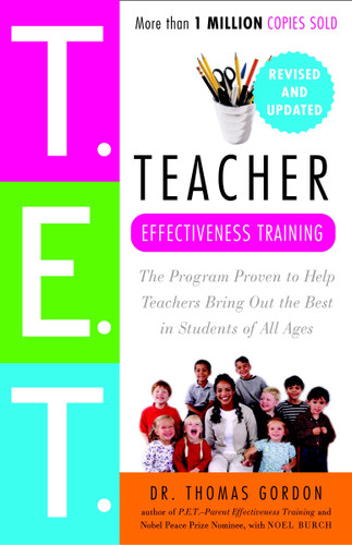 Teacher Effectiveness Training: The Program Proven to Help Teachers Bring Out the Best in Students of All Ages book cover by Dr. Thomas Gordon