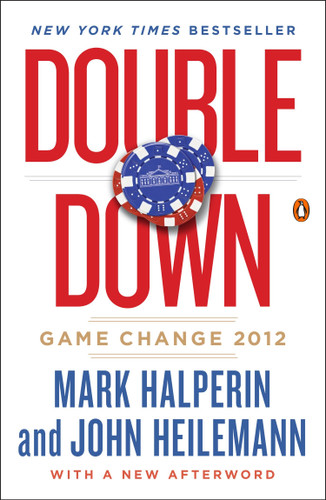 Double Down: Game Change 2012 book cover by Mark Halperin, John Heilemann