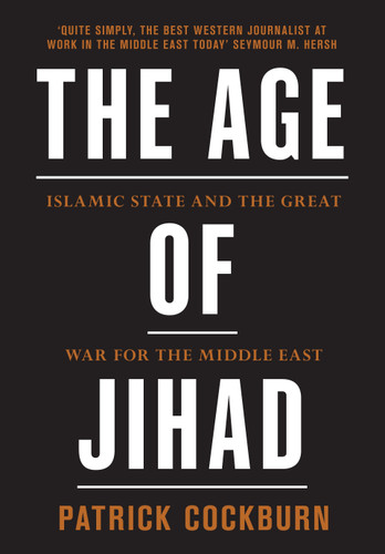 The Age of Jihad: Islamic State and the Great War for the Middle East book cover by Patrick Cockburn