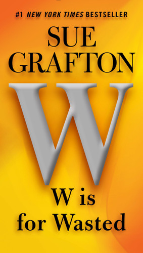 W is for Wasted (A Kinsey Millhone Novel) book cover by Sue Grafton