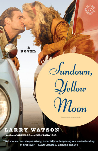 Sundown, Yellow Moon: A Novel book cover by Larry Watson