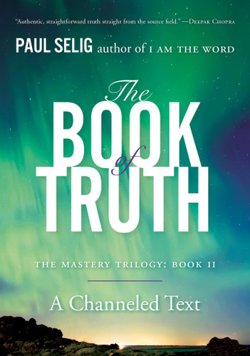 The Book of Truth: The Mastery Trilogy: Book II (Paul Selig Series) book cover by Paul Selig