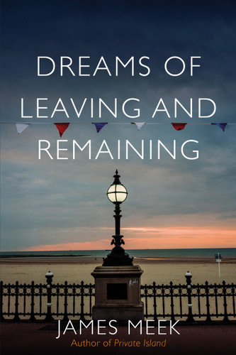 Dreams of Leaving and Remaining: Fragments of a Nation book cover by James Meek